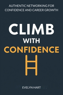Climb with Confidence: MASTERING THE SOCIAL LAD... B0FSLMMFTG Book Cover