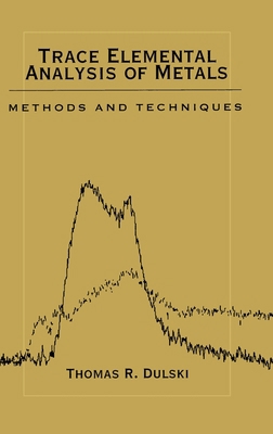 Trace Elemental Analysis of Metals: Methods and... 0824719859 Book Cover