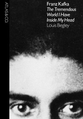 Franz Kafka: The Tremendous World Inside My Head 1934633232 Book Cover