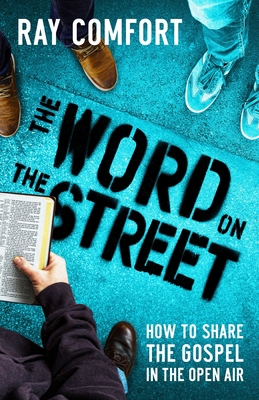 The Word on the Street: How to Share the Gospel... 1610362470 Book Cover