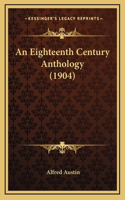 An Eighteenth Century Anthology (1904) 1164379607 Book Cover