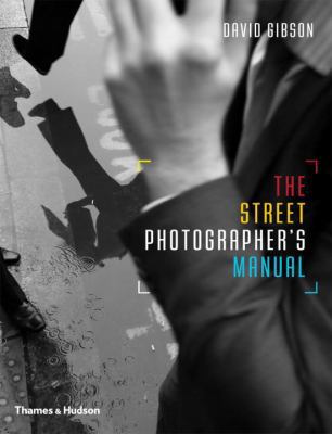 The Street Photographer's Manual 0500291306 Book Cover