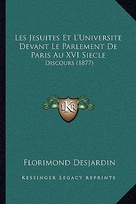 Les Jesuites Et L'Universite Devant Le Parlemen... [French] 1167384423 Book Cover