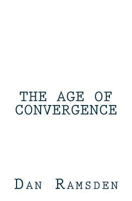 The Age of Convergence 0615894682 Book Cover