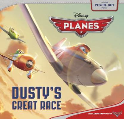 Planes: Dusty's Great Race 1423197364 Book Cover