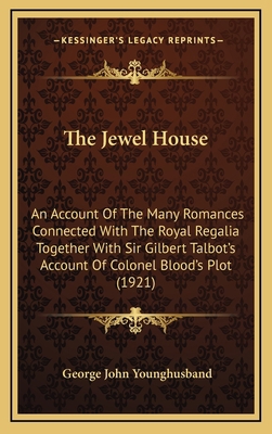 The Jewel House: An Account Of The Many Romance... 1165565595 Book Cover