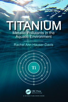 Titanium: Metallic Pollutants in the Aquatic En... 1032333448 Book Cover