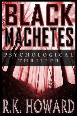 Black Machetes 1499309678 Book Cover