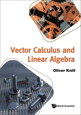 Vector Calculus and Linear Algebra 9811218110 Book Cover