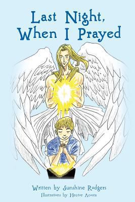 Last Night, When I Prayed 1498497780 Book Cover