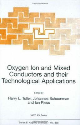 Oxygen Ion and Mixed Conductors and Their Techn... 0792362535 Book Cover