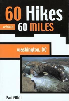 60 Hikes Within 60 Miles: Washington DC 0897323335 Book Cover