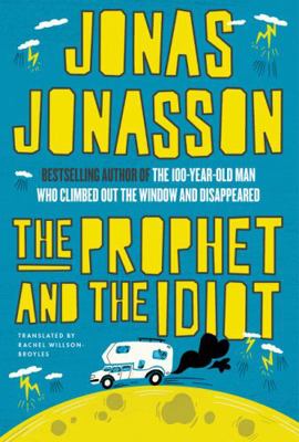 The Prophet and the Idiot: A Novel 1443471062 Book Cover