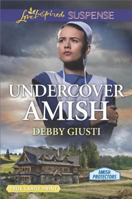 Undercover Amish (Amish Protectors) 0373216394 Book Cover