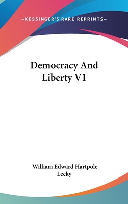 Democracy And Liberty V1 0548045666 Book Cover