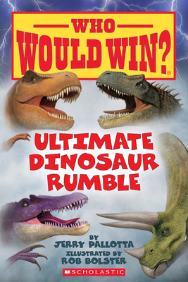 Ultimate Dinosaur Rumble (Who Would Win?) 1338320254 Book Cover