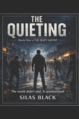 The Quieting: Book 1 of the Quiet Ascent Series B0GRRGZD5N Book Cover