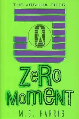 Zero Moment (Joshua Files #3) 1407111027 Book Cover