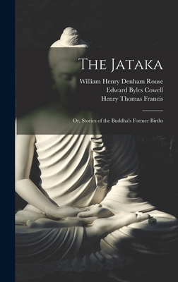 The Jataka; or, Stories of the Buddha's Former ... 1015627455 Book Cover