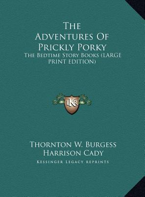 The Adventures Of Prickly Porky: The Bedtime St... [Large Print] 1169945503 Book Cover
