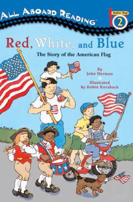 Red, White and Blue: The Story of the American ... 061308635X Book Cover