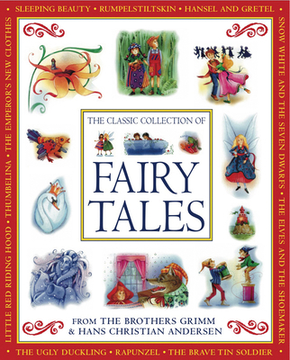 The Classic Collection of Fairy Tales: From the... 1843227878 Book Cover