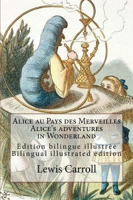 Alice au Pays des Merveilles / Alice's adventur... [French] 1534683917 Book Cover