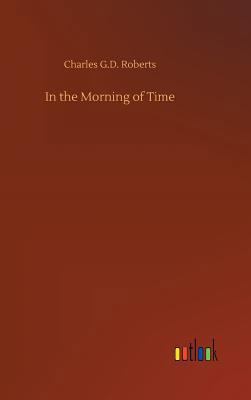 In the Morning of Time 3732680703 Book Cover