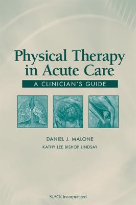 Physical Therapy in Acute Care: A Clinician's G... 1556425341 Book Cover