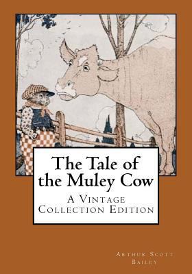 The Tale of the Muley Cow: A Vintage Collection... 1546831304 Book Cover