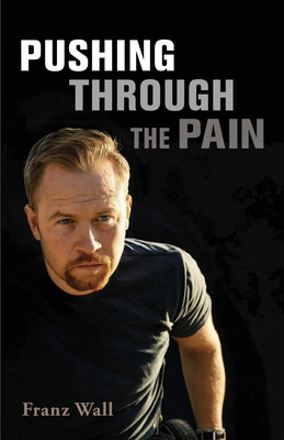 Pushing Through the Pain: Pushing Through the Pain B0FY8D49VT Book Cover