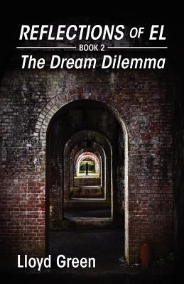 Reflections of EL - Book 2: The Dream Dilemma 1432776126 Book Cover