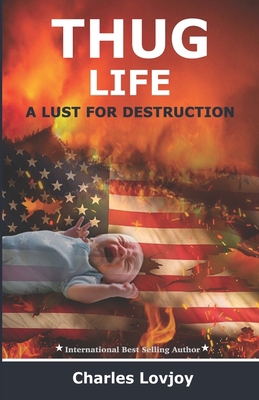 Thug Life: A Lust for Destruction 1735986402 Book Cover