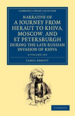 Narrative of a Journey from Heraut to Khiva, Mo... 1108053971 Book Cover