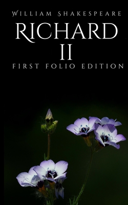 Richard II: First Folio Edition B085DRJD32 Book Cover