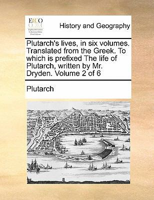 Plutarch's Lives, in Six Volumes. Translated fr... 1170874762 Book Cover