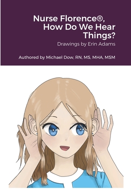 Nurse Florence(R), How Do We Hear Things? 1716010969 Book Cover