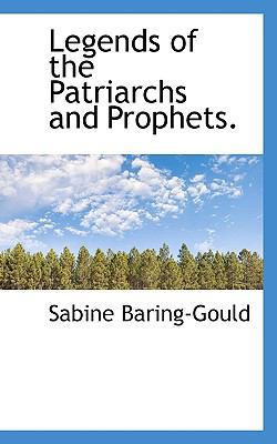 Legends of the Patriarchs and Prophets. 1116379872 Book Cover