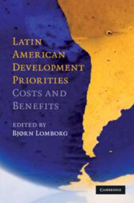 Latin American Development Priorities: Costs an... 0511809913 Book Cover
