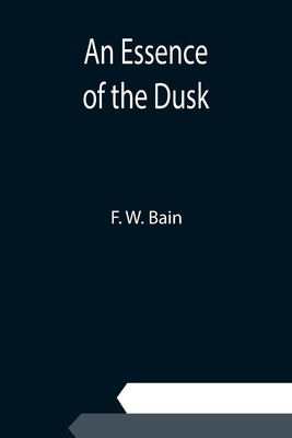 An Essence of the Dusk 9354943616 Book Cover