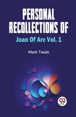 Personal Recollections Of Joan Of Arc Vol.1 9358591463 Book Cover