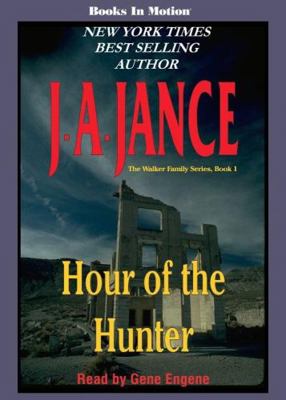 Hour of the Hunter by J.A. Jance, (The Walker F... 1596071753 Book Cover