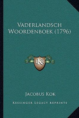 Vaderlandsch Woordenboek (1796) [Dutch] 1165818728 Book Cover