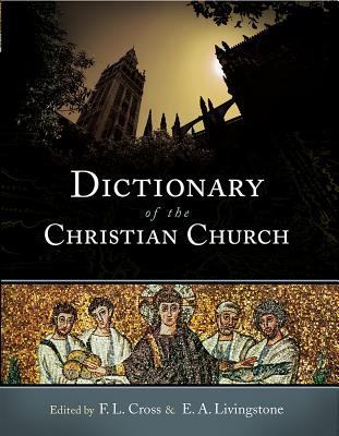 Dictionary of the Christian Church 1598562509 Book Cover