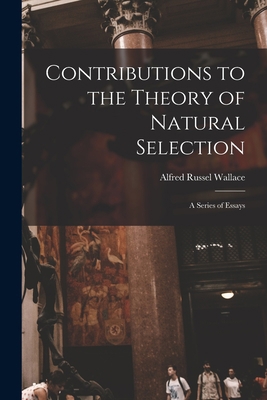 Contributions to the Theory of Natural Selectio... 1014307783 Book Cover