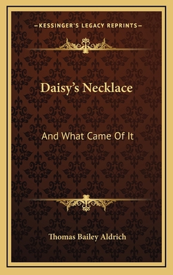 Daisy's Necklace: And What Came of It 1163734535 Book Cover