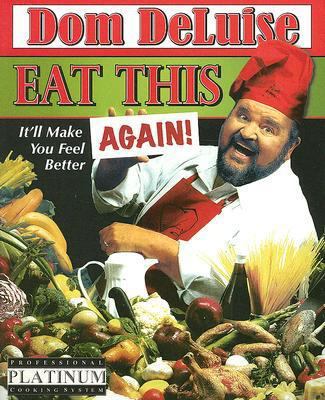 Eat This... Again.: It'll Make You Feel Better! 0976936909 Book Cover