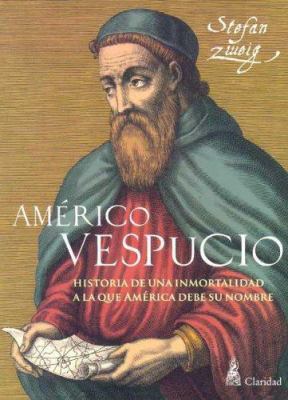 Americo Vespucio. Historia de una inmortalidad ... [Spanish] 9506209022 Book Cover