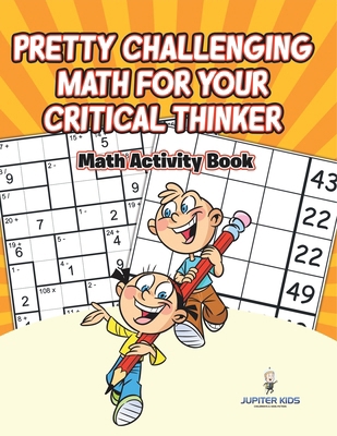 Pretty Challenging Math for Your Critical Think... B0DZCL2R8P Book Cover