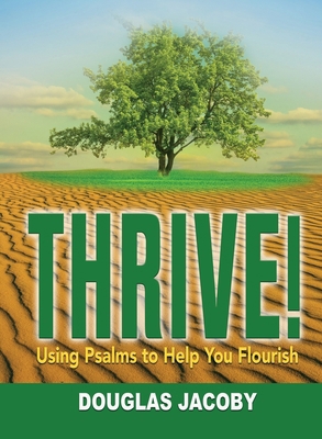 THRIVE! Using Psalms to Help You Flourish: Usin... 1939086795 Book Cover